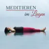 Entspannung Schule - Meditieren im Liegen - Beruhigende Musik zum Achtsamkeitsmeditation im Liegen